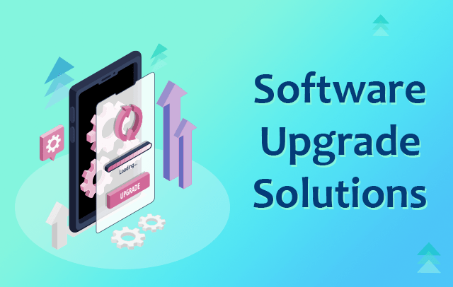 Software Upgrade Solutions